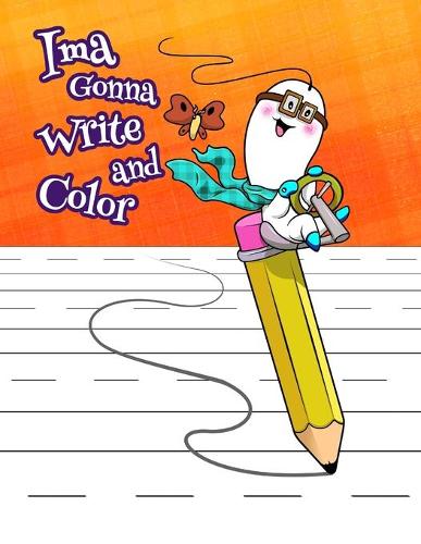 Ima Gonna Write and Color
