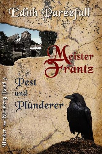 Meister Frantz - Pest und Plünderer