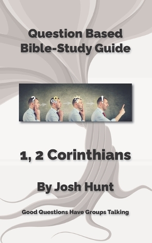 Question-based Bible Study Guides -- 1, 2 Corinthians
