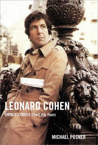 Leonard Cohen, Untold Stories: The Early Years Volume 1
