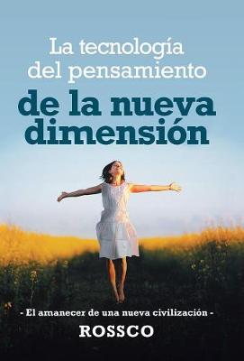 La Tecnología Del Pensamiento De La Nueva Dimensión