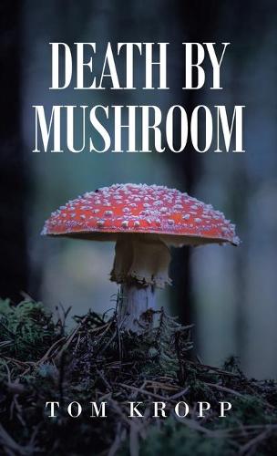 Death by Mushroom