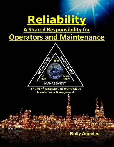 Reliability - A Shared Responsibility for Operators and Maintenance