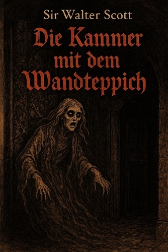 Die Kammer mit dem Wandteppich