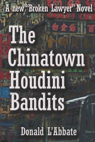 The Chinatown Houdini Bandits