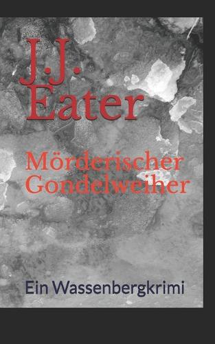 Mörderischer Gondelweiher