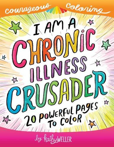 I Am A Chronic Illness Crusader
