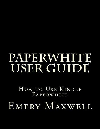 Paperwhite User Guide