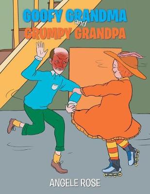 Goofy Grandma and Grumpy Grandpa