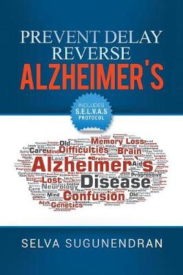 Prevent, Delay, Reverse Alzheimer's