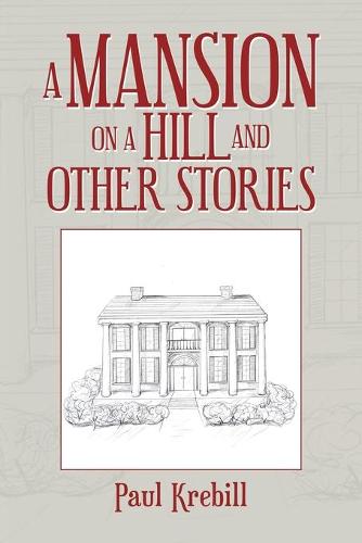 A Mansion on a Hill and Other Stories