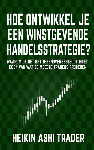 Hoe ontwikkel je een winstgevende handelsstrategie