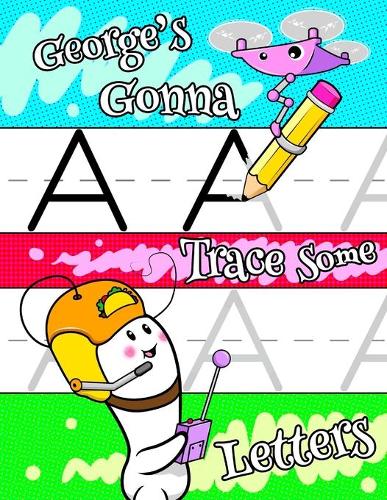 George's Gonna Trace Some Letters