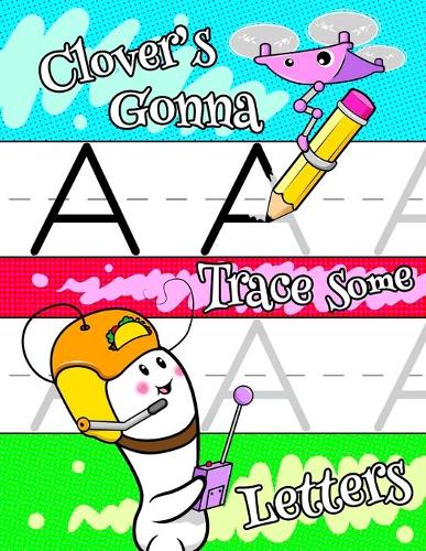 Clover's Gonna Trace Some Letters