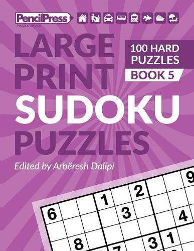 Large Print Sudoku Puzzles (100 Hard Puzzles), (Book 5)