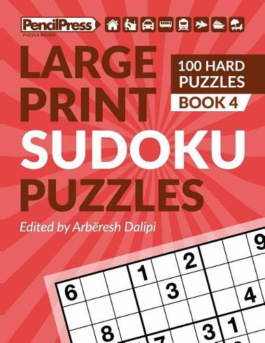 Large Print Sudoku Puzzles (100 Hard Puzzles), (Book 4)