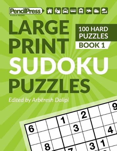 Large Print Sudoku Puzzles (100 Hard Puzzles), (Book 1)