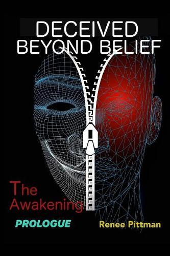 Deceived Beyond Belief - The Awakening