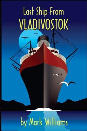 Last Ship From Vladivostok