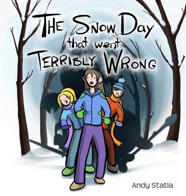 The Snow Day that went Terribly Wrong