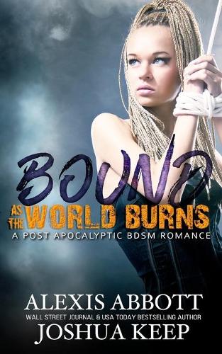 Bound as the World Burns