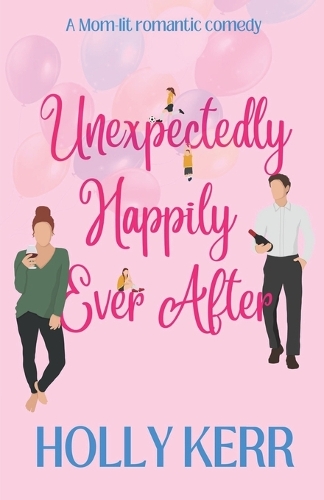 Unexpectingly Happily Ever After