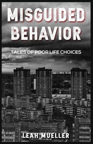Misguided Behavior