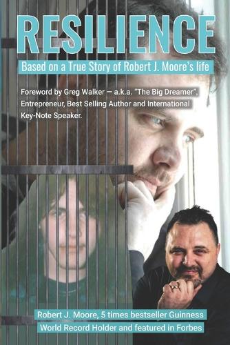 Resilience - Based on a True Story of Robert J. Moore