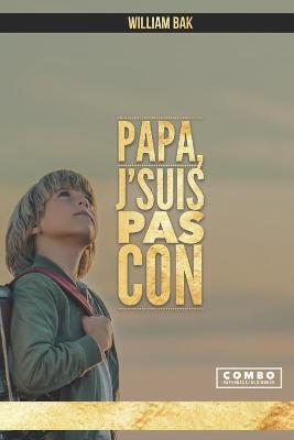 Papa, J'suis pas con