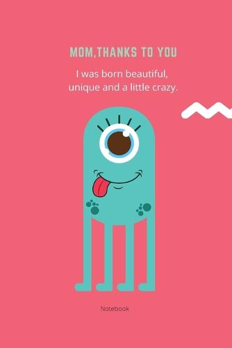 Mom Thanks To You Notebook