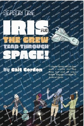 Season One Iris and the Crew Tear Through Space