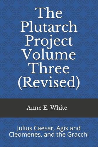 The Plutarch Project Volume Three (Revised)