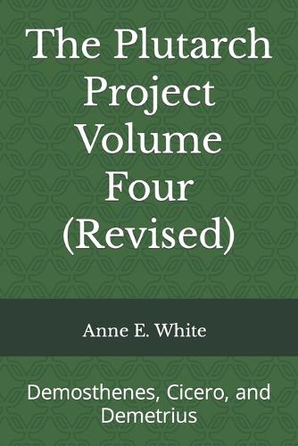 The Plutarch Project Volume Four (Revised)