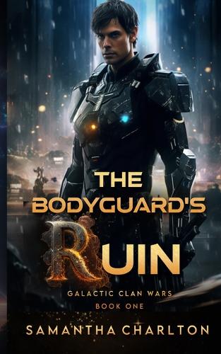 The Bodyguard's Ruin