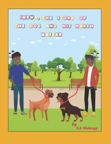 Imbwa, The Story of the Dog and His Harsh Master