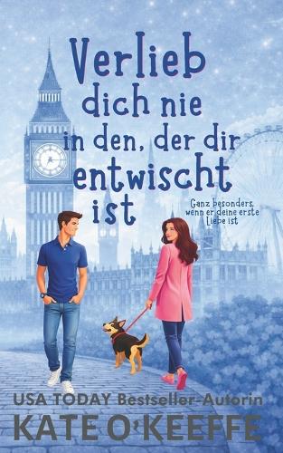 Verlieb dich nie in den, der dir entwischt ist