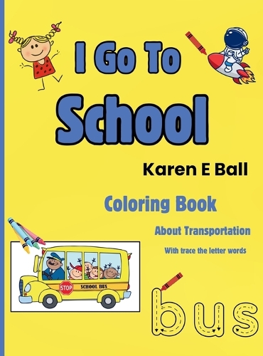 I Go to School Coloring Book