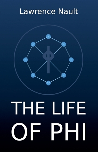 The Life Of Phi
