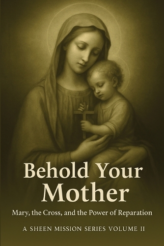 Behold Your Mother