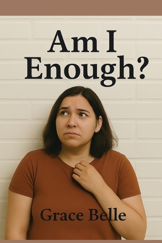 Am I Enough?