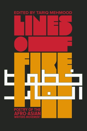 Lines of Fire: Poetry of the Afro-Asian Writers