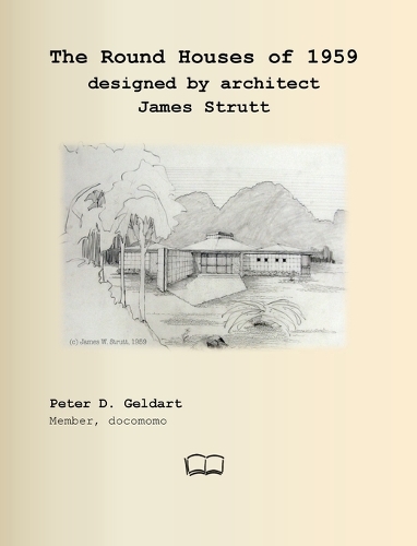 The Round Houses of 1959 designed by architect James Strutt