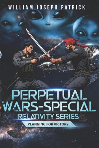 Perpetual Wars - Special Relativity Series