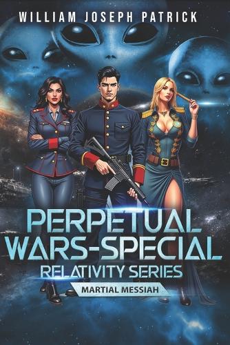 Perpetual Wars - Special Relativity Series