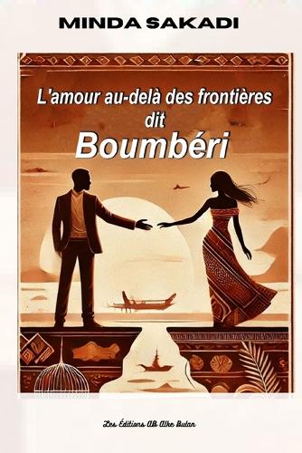 L'amour au-delà des frontières dit Boumbéri