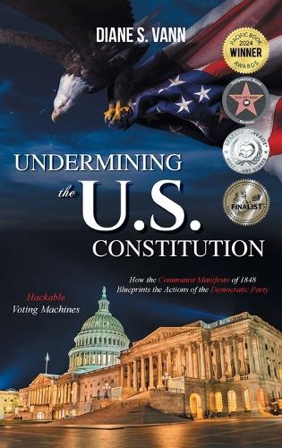 Undermining the U.S. Constitution