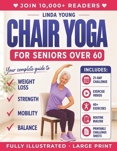 The Complete Guide to Chair Yoga for Seniors Over 60