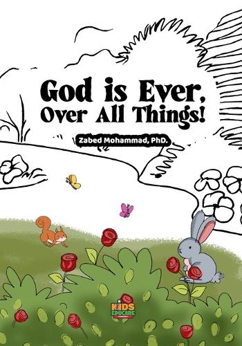 God is Ever, Over All Things!