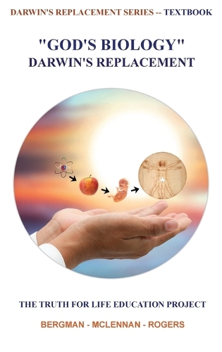 God's Biology - Darwin's Replacement
