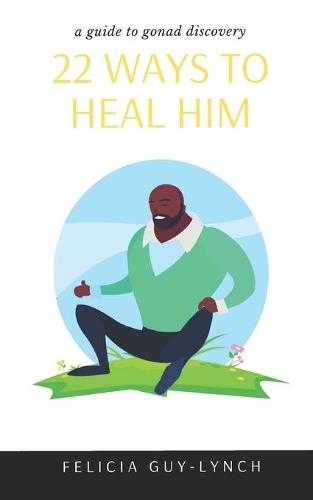 22 Ways to Heal Him